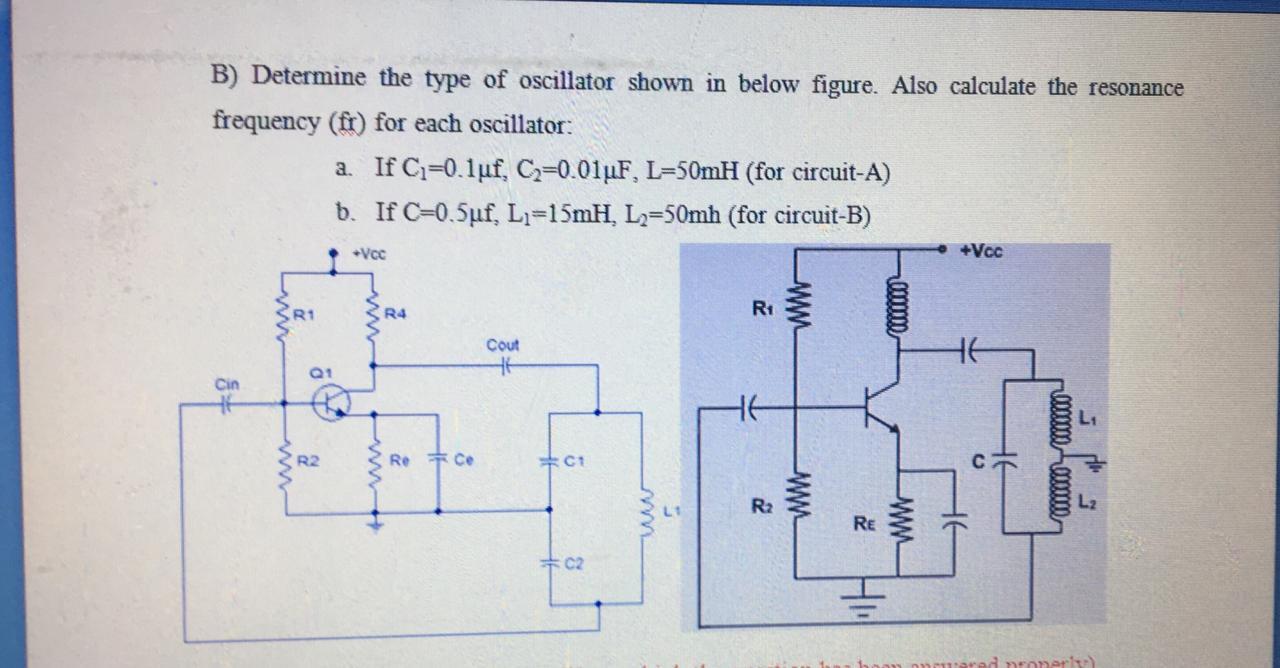 Solved B) Determine The Type Of Oscillator Shown In Below | Chegg.com