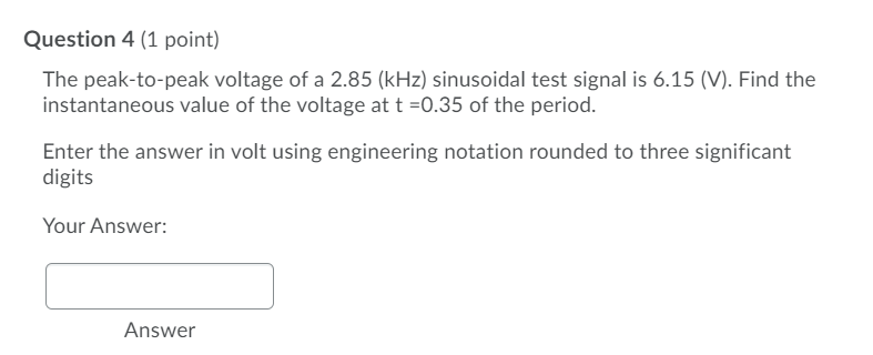 Solved Question 4 (1 Point) The Peak-to-peak Voltage Of A | Chegg.com