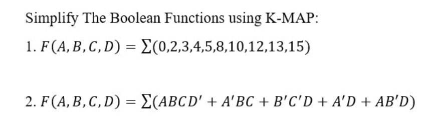 Solved Simplify The Boolean Functions using K-MAP: 1. | Chegg.com