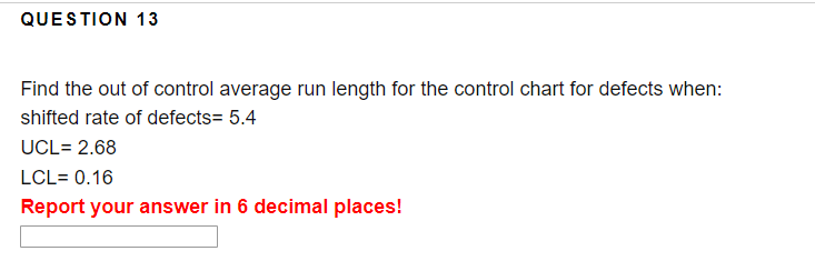Solved QUESTION 13 Find the out of control average run | Chegg.com