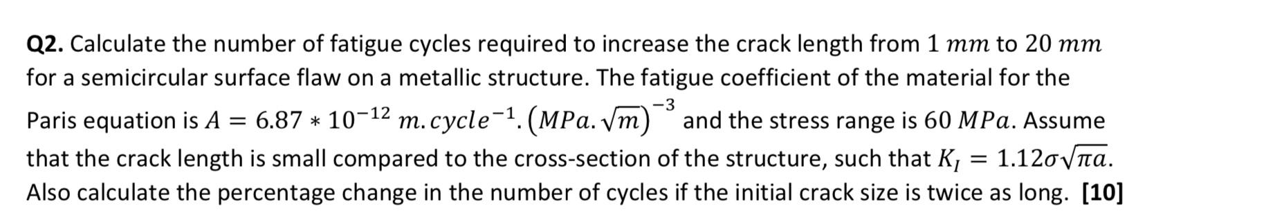 Solved -3 Q2. Calculate The Number Of Fatigue Cycles | Chegg.com