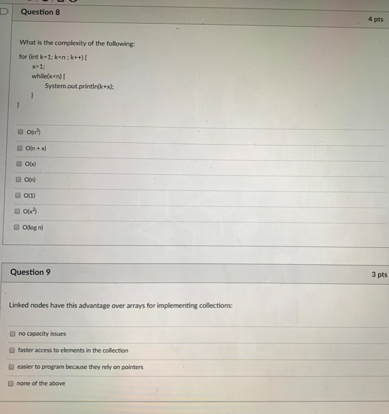 Solved Question 8 4 pts What is the complexity of the | Chegg.com