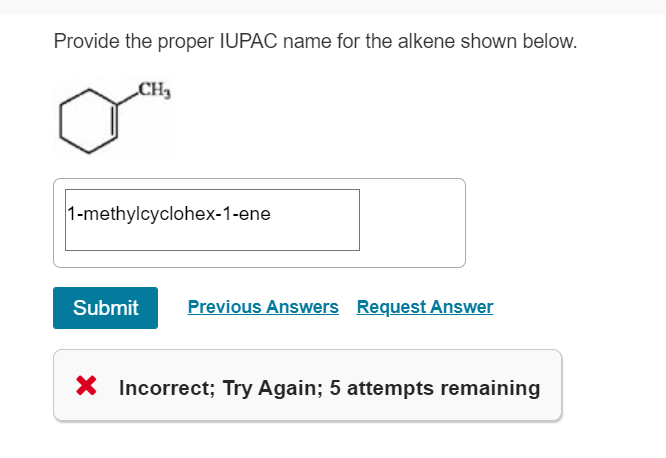 Solved Provide the proper IUPAC name for the alkene shown | Chegg.com