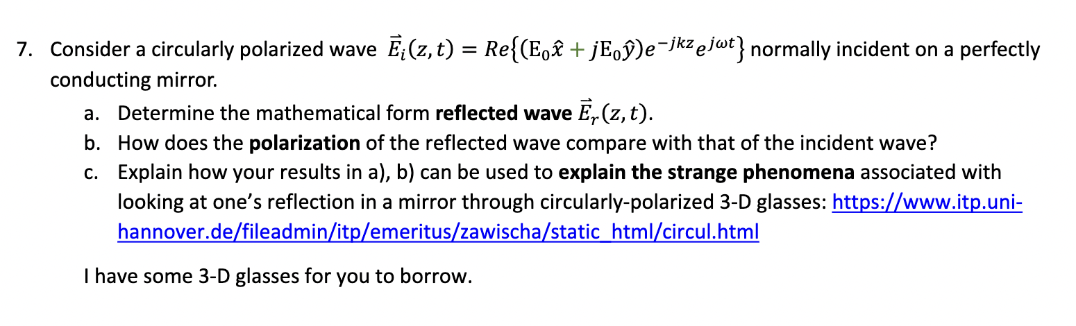 Solved 7. Consider a circularly polarized wave Ēi(z,t) = | Chegg.com