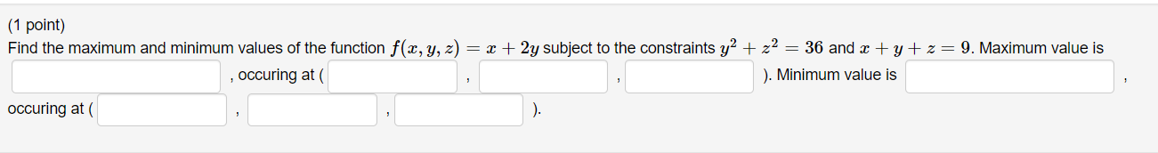 Solved Q: Find the maximum and minimum values of | Chegg.com