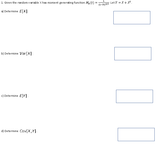 Solved 1. Given the random v ariable × has moment ge ne | Chegg.com