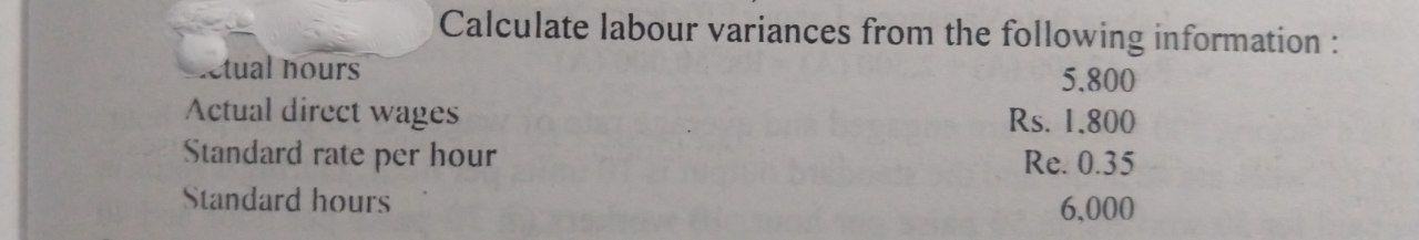 Solved Calculate labour variances from the following | Chegg.com