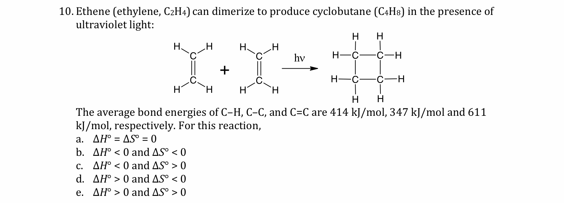 Solved C 10. Ethene ethylene C2H4 can dimerize to produce