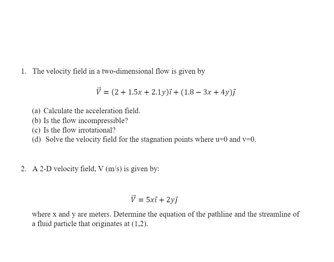 Solved 1. The velocity field in a two-dimensional flow is | Chegg.com