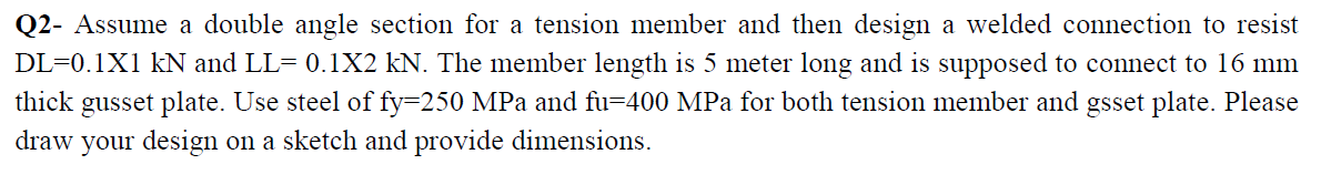 Solved Q2- Assume a double angle section for a tension | Chegg.com