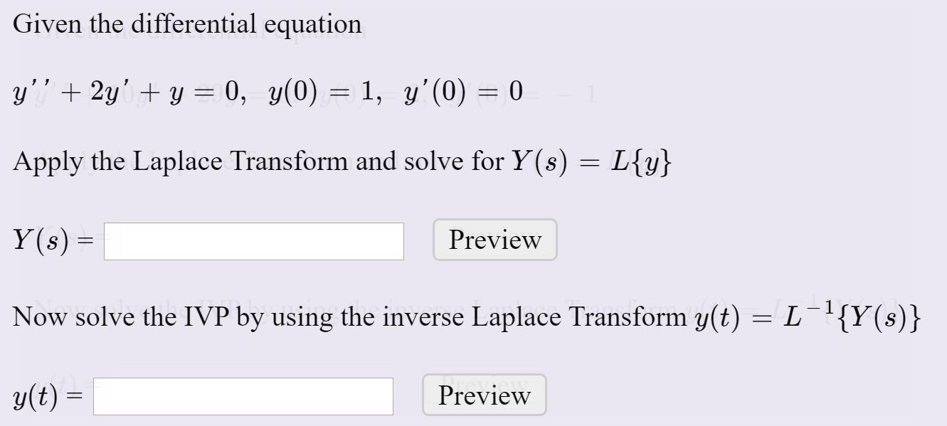 Solved Given the differential equation y” + 2y' + y = 0, | Chegg.com