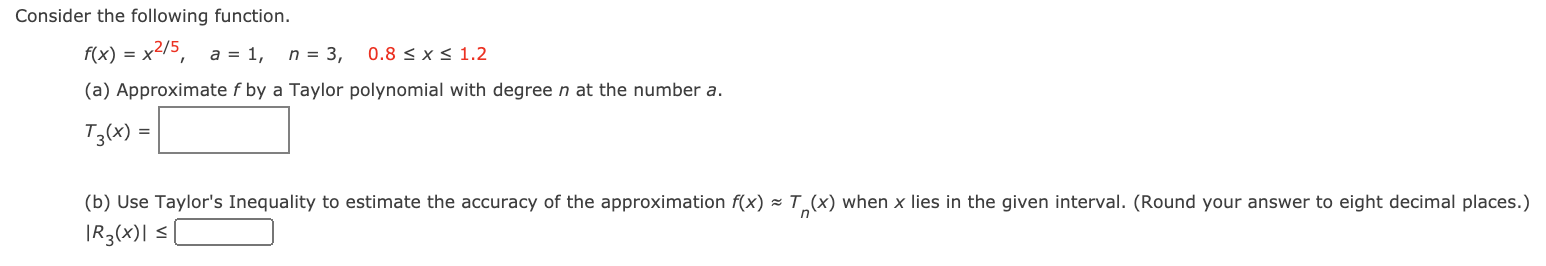 Solved Consider the following function. f(x) = x2/5, a = 1, | Chegg.com
