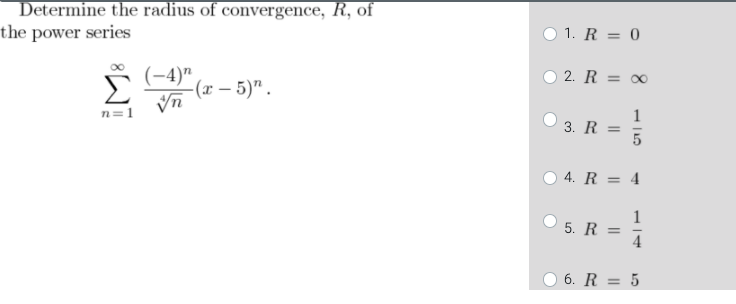 Solved Determine The Radius Of Convergence R Of The Pow Chegg Com
