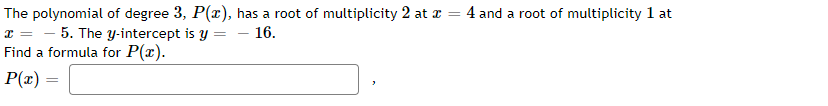 Solved The polynomial of degree 3,P(x), has a root of | Chegg.com