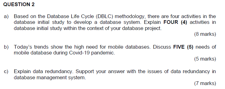 Solved QUESTION 2 A) Based On The Database Life Cycle (DBLC) | Chegg.com