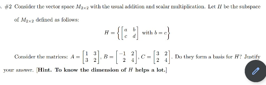 Solved - #2 Consider The Vector Space M2x2 With The Usual | Chegg.com