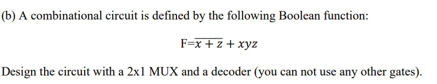 Solved B) A Combinational Circuit Is Defined By The | Chegg.com