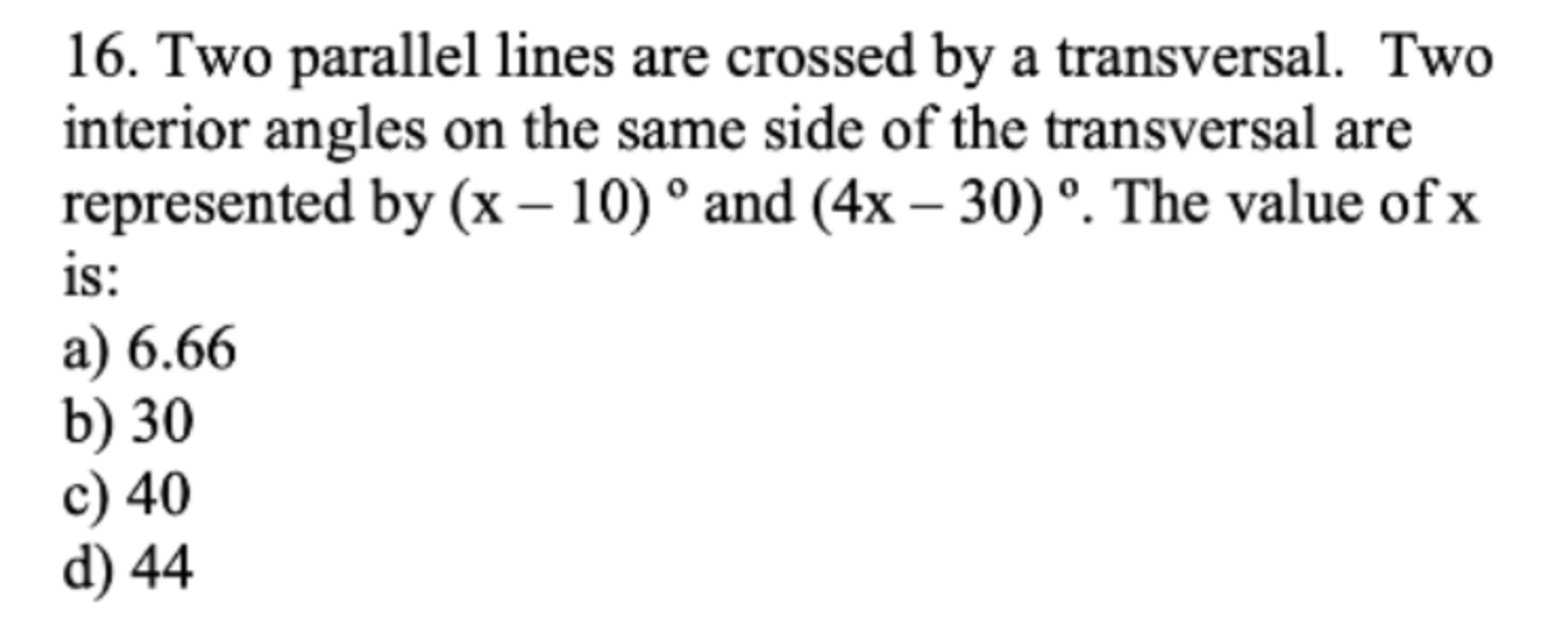 Solved 16. Two Parallel Lines Are Crossed By A Transversal. | Chegg.com