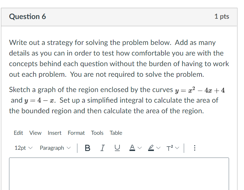 Solved Question 6 1 pts Write out a strategy for solving the | Chegg.com