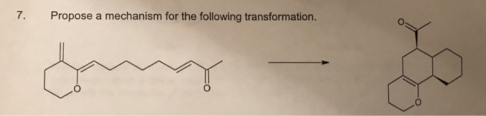 Solved 7. Propose a mechanism for the following | Chegg.com
