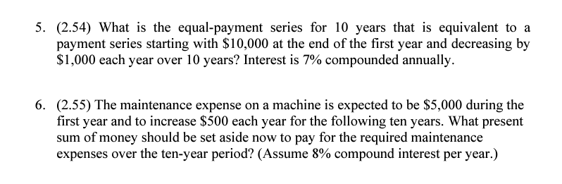 Solved 5. (2.54) What is the equal-payment series for 10 | Chegg.com ...