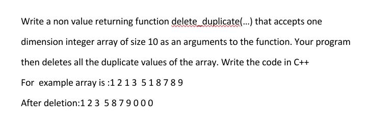 Solved Write a non value returning function delete | Chegg.com