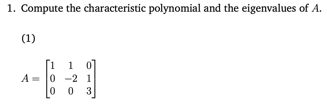 Solved 1. Compute the characteristic polynomial and the | Chegg.com