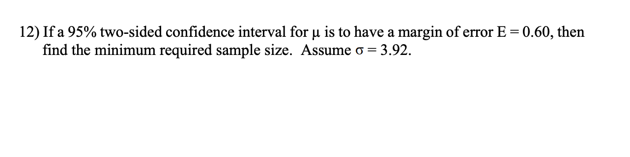 Solved 12) If a 95% two-sided confidence interval for u is | Chegg.com