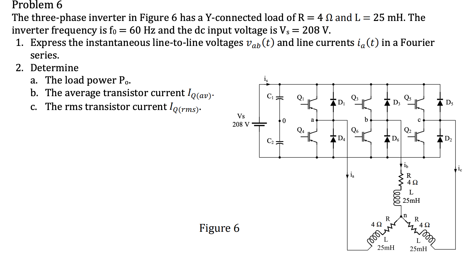 Problem 6 The three-phase inverter in Figure 6 has a | Chegg.com