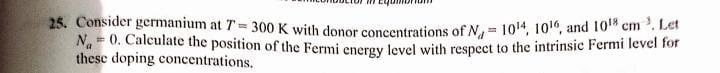 Solved 25. Consider germanium at T = 300 K with donor | Chegg.com