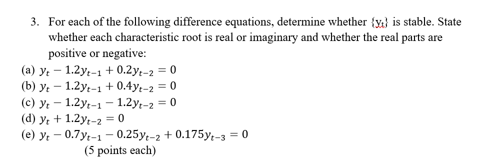 Solved 3 For Each Of The Following Difference Equations