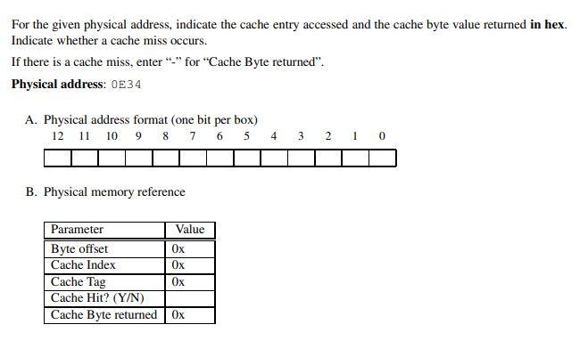 Solved For the given physical address, indicate the cache | Chegg.com