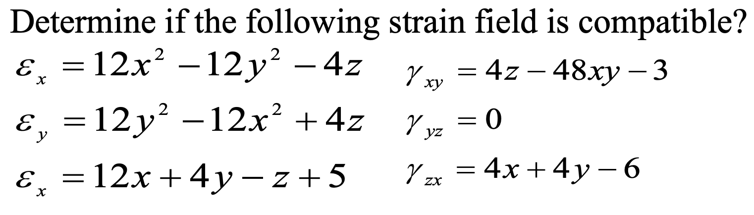 Solved Determine if the following strain field is | Chegg.com