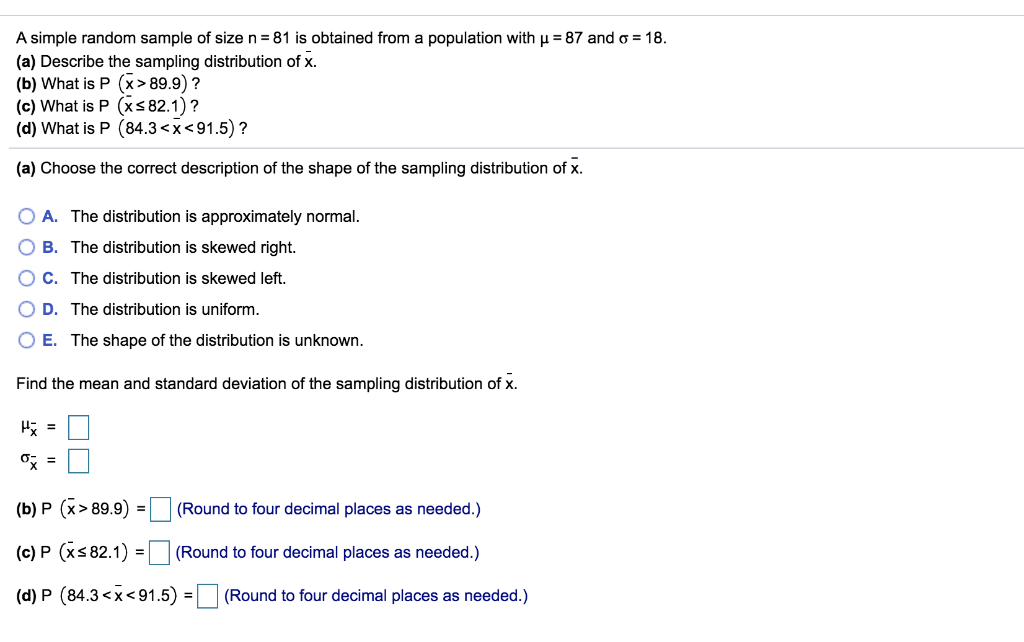 Solved A Simple Random Sample Of Size N 81 Is Obtained Chegg Com