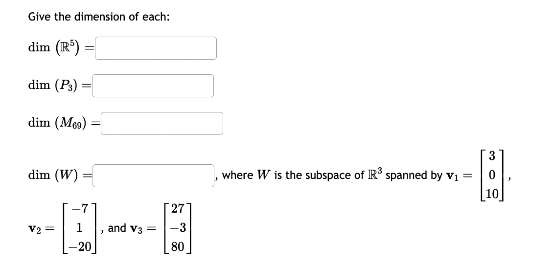Solved Give the dimension of each: | Chegg.com
