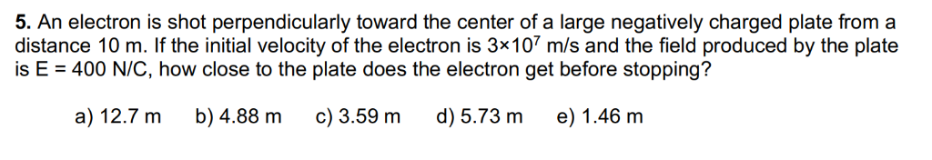 Solved 5. An electron is shot perpendicularly toward the | Chegg.com