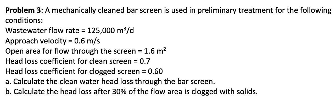 Solved Problem 3: A Mechanically Cleaned Bar Screen Is Used | Chegg.com