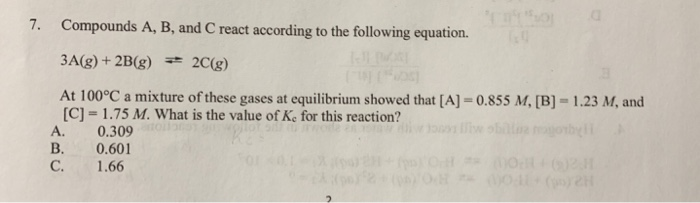 Solved Compounds A, B, and C react according to the | Chegg.com