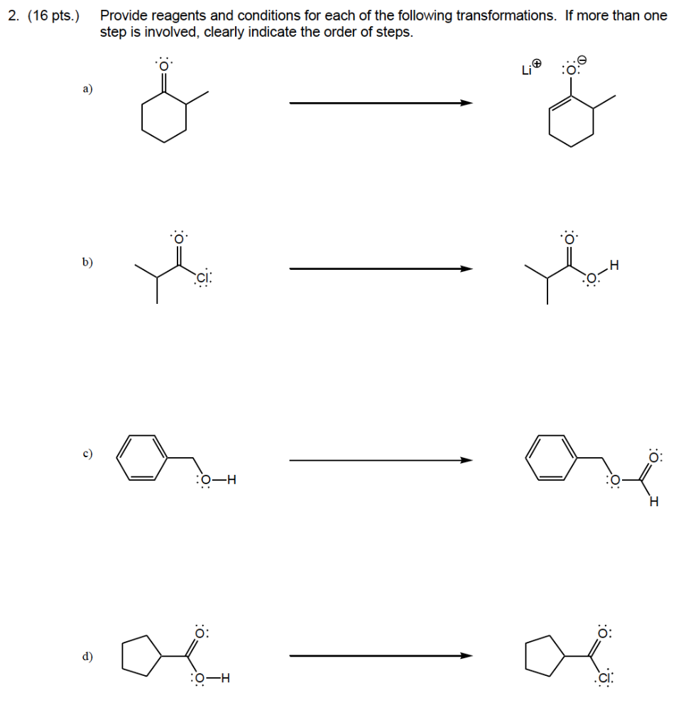 Solved 2. (16 Pts.) Provide Reagents And Conditions For Each | Chegg.com