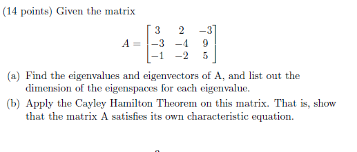 Solved (14 points) Given the matrix A = 3 2 −3 −3 −4 | Chegg.com