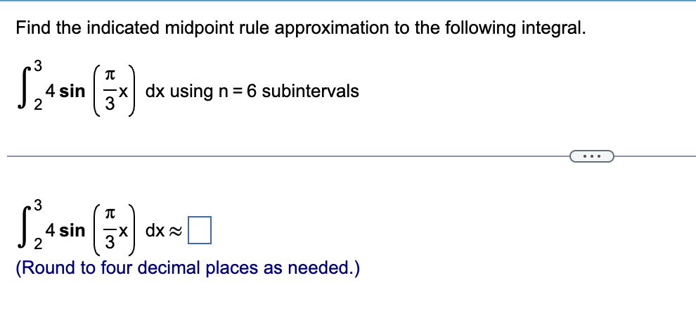 Solved Find the indicated midpoint rule approximation to the | Chegg.com