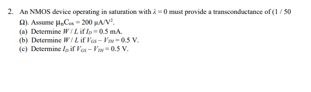 Solved 2. An NMOS device operating in saturation with λ=0 | Chegg.com