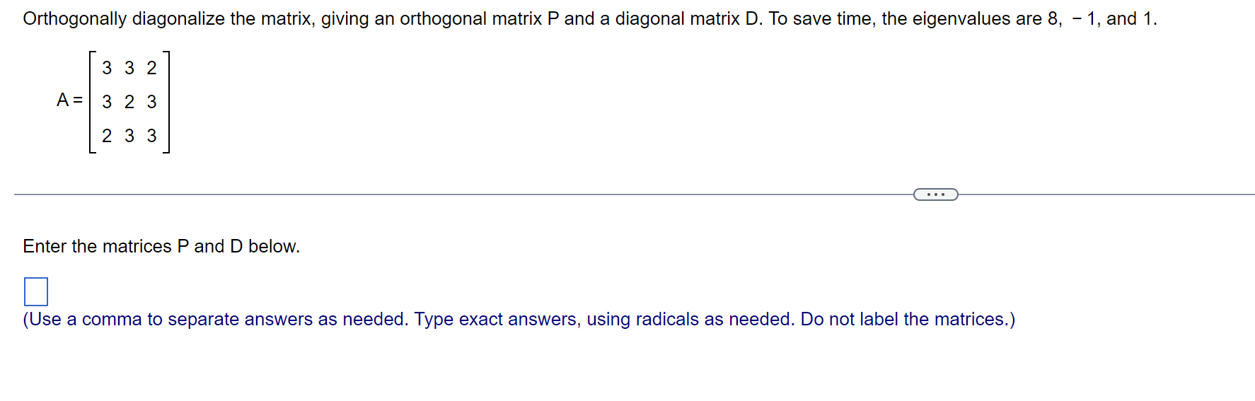 Solved Orthogonally diagonalize the matrix, giving an | Chegg.com