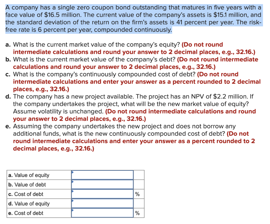 Solved A company has a single zero coupon bond outstanding | Chegg.com