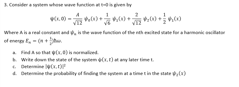 Solved 3 Consider A System Whose Wave Function At T 0 Is Chegg Com