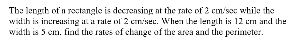 Solved The length of a rectangle is decreasing at the rate | Chegg.com