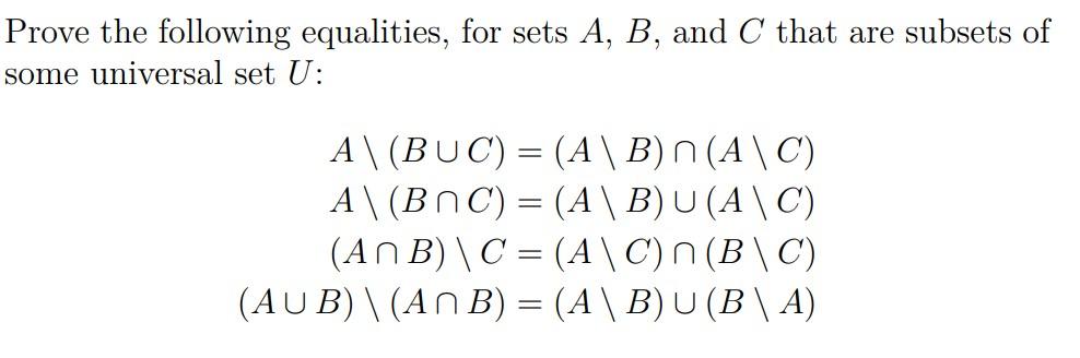 Solved Prove The Following Equalities, For Sets A, B, And C | Chegg.com