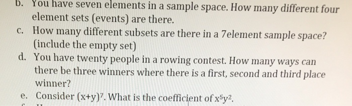 Solved You have seven elements in a sample space. How many | Chegg.com
