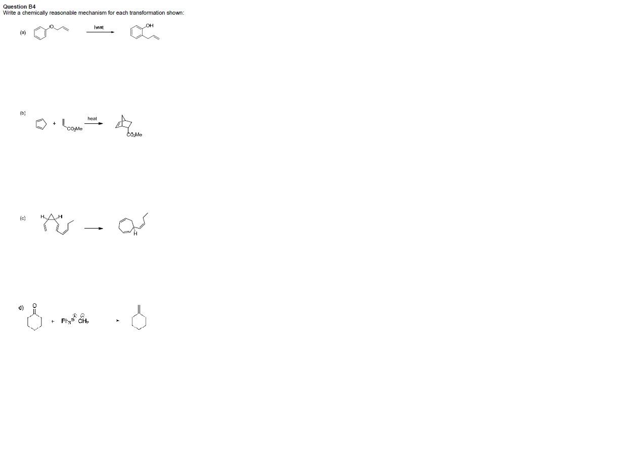 Solved Question B4 Write a chemically reasonable mechanism | Chegg.com