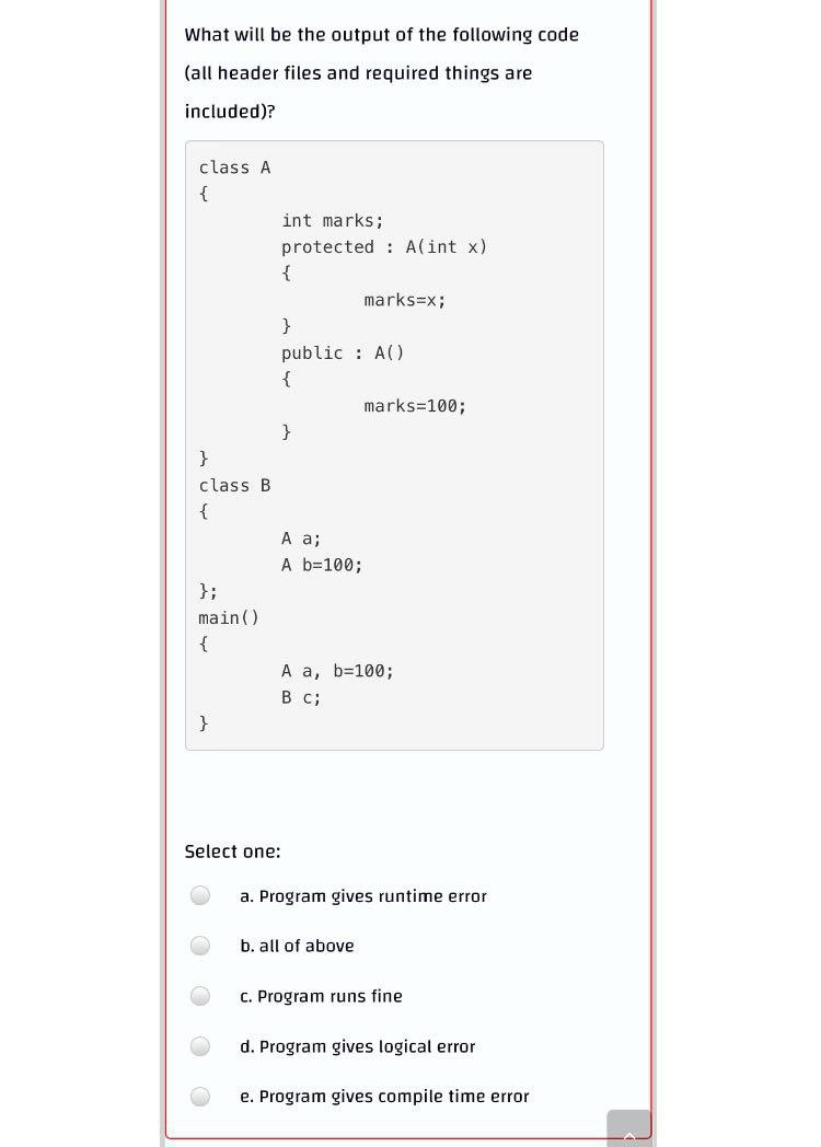 Solved What Will Be The Output Of The Following Code (all | Chegg.com